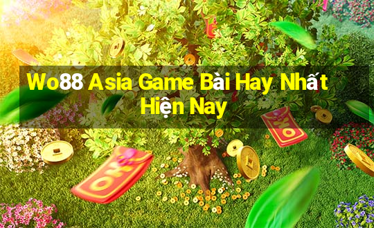 Wo88 Asia Game Bài Hay Nhất Hiện Nay