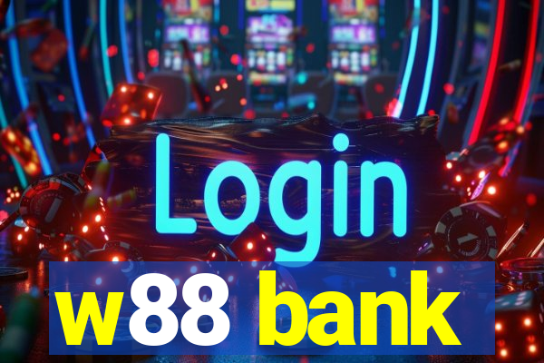 w88 bank