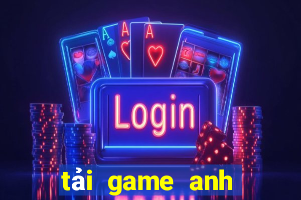 tải game anh hùng vũ trụ