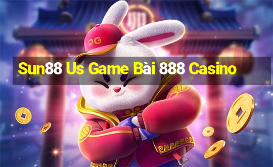 Sun88 Us Game Bài 888 Casino