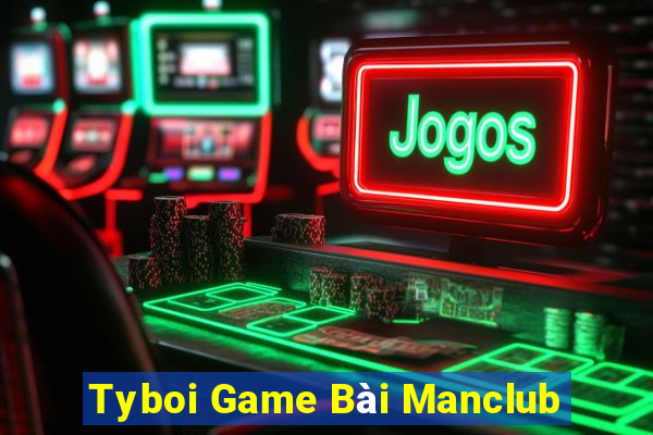 Tyboi Game Bài Manclub