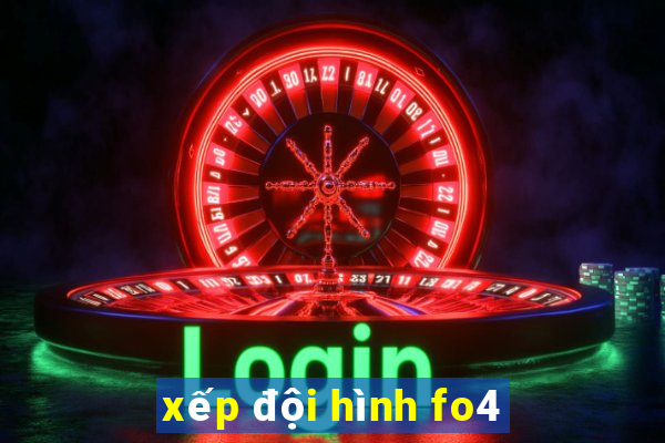 xếp đội hình fo4