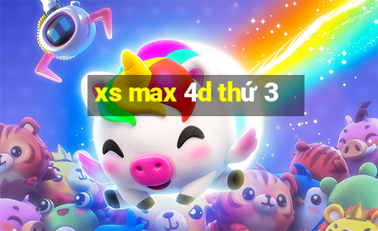 xs max 4d thứ 3