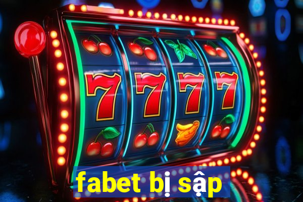 fabet bị sập