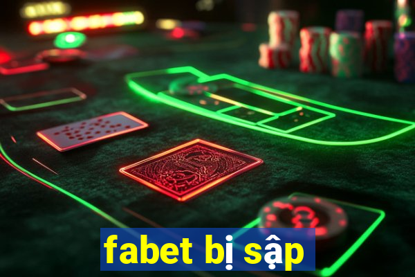 fabet bị sập