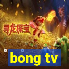 bong tv