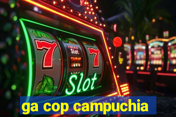 ga cop campuchia