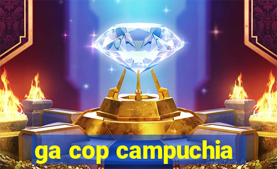 ga cop campuchia