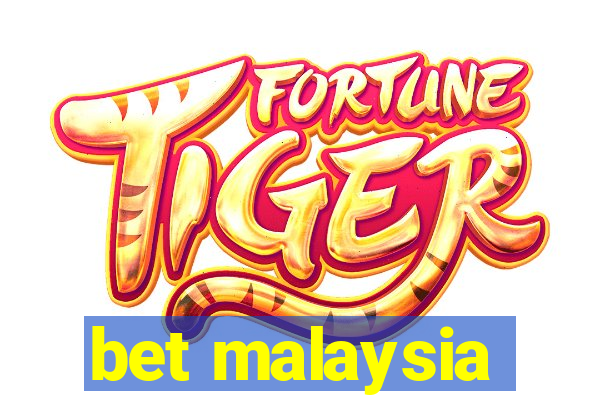 bet malaysia