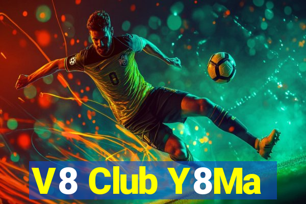 V8 Club Y8Ma