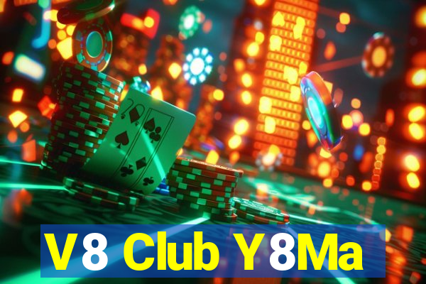 V8 Club Y8Ma