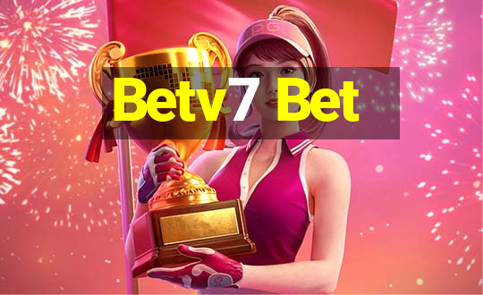 Betv7 Bet