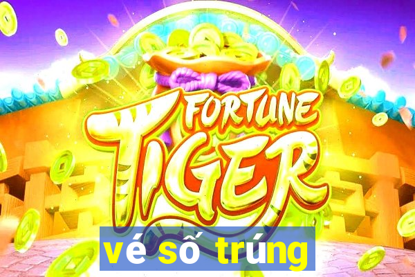 vé số trúng