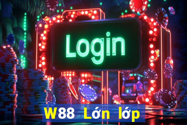 W88 Lớn lớp trưởng bet