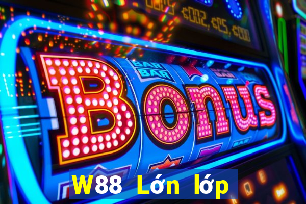 W88 Lớn lớp trưởng bet