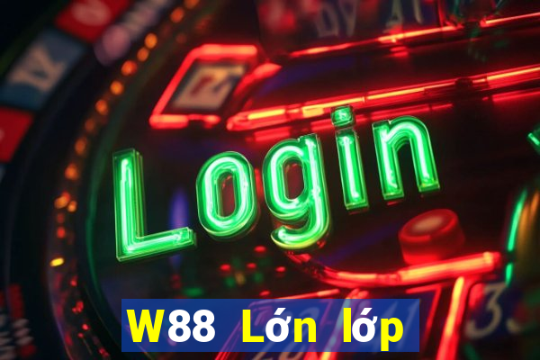 W88 Lớn lớp trưởng bet