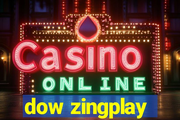 dow zingplay