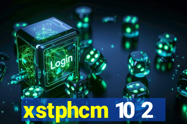 xstphcm 10 2