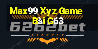 Max99 Xyz Game Bài G63