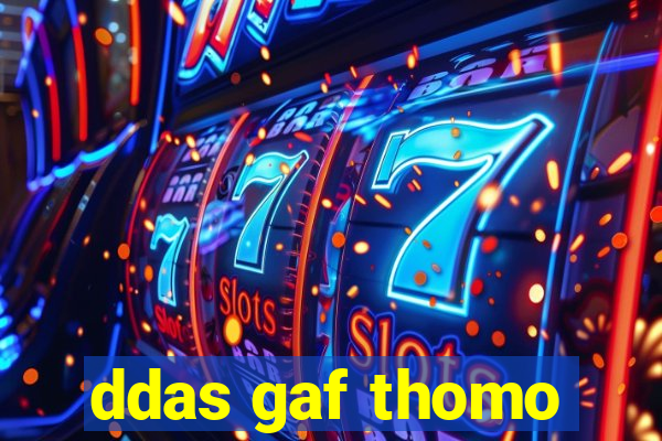 ddas gaf thomo