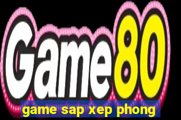 game sap xep phong