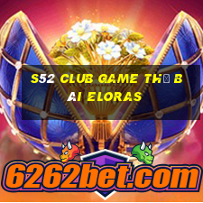 S52 Club Game Thẻ Bài Eloras