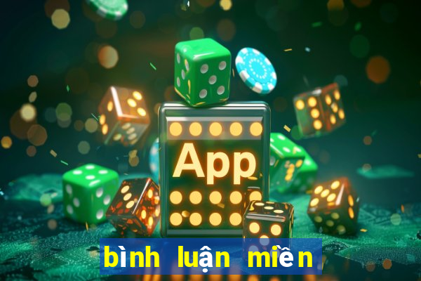 bình luận miền bắc hôm nay