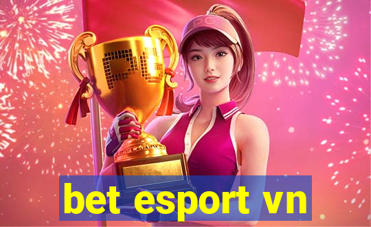 bet esport vn