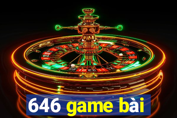 646 game bài