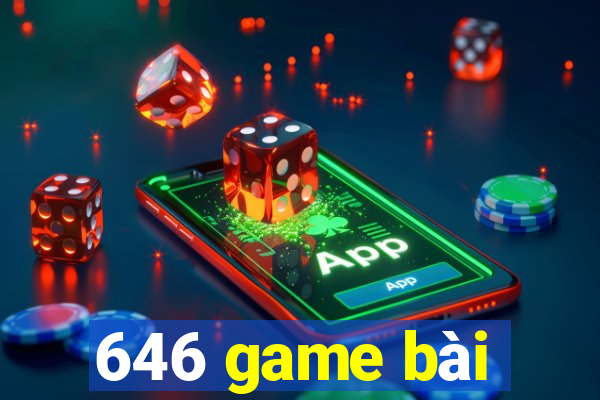 646 game bài