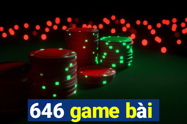 646 game bài