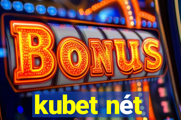 kubet nét