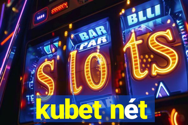 kubet nét