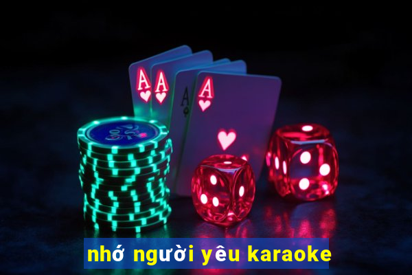 nhớ người yêu karaoke