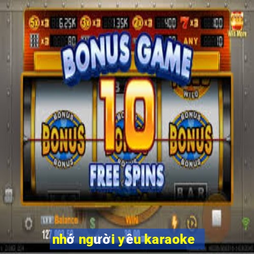 nhớ người yêu karaoke