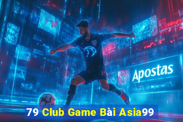 79 Club Game Bài Asia99