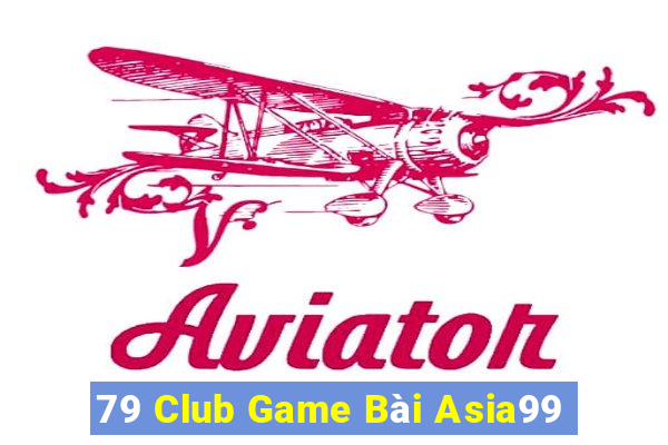 79 Club Game Bài Asia99