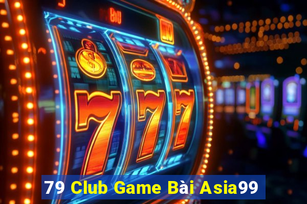 79 Club Game Bài Asia99