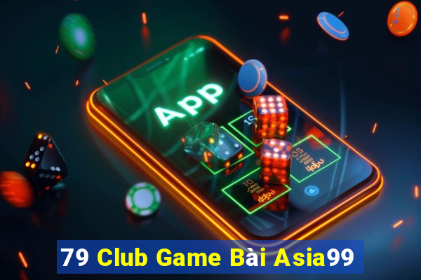 79 Club Game Bài Asia99