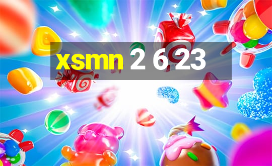 xsmn 2 6 23