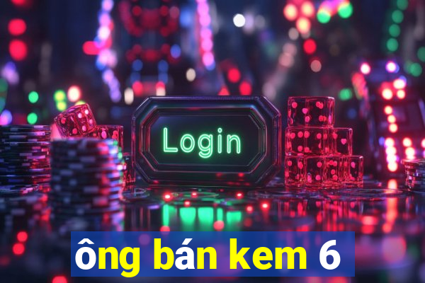 ông bán kem 6