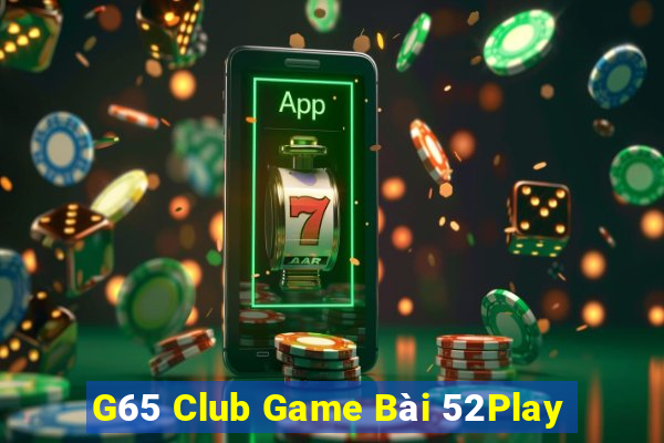 G65 Club Game Bài 52Play