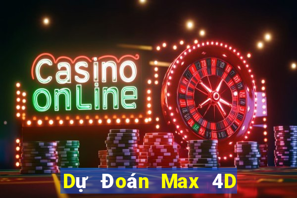 Dự Đoán Max 4D ngày 12