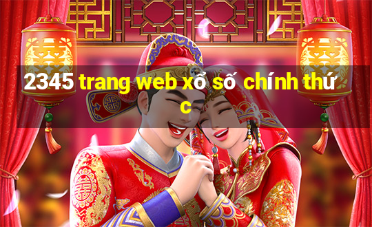 2345 trang web xổ số chính thức