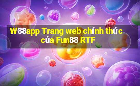 W88app Trang web chính thức của Fun88 RTF