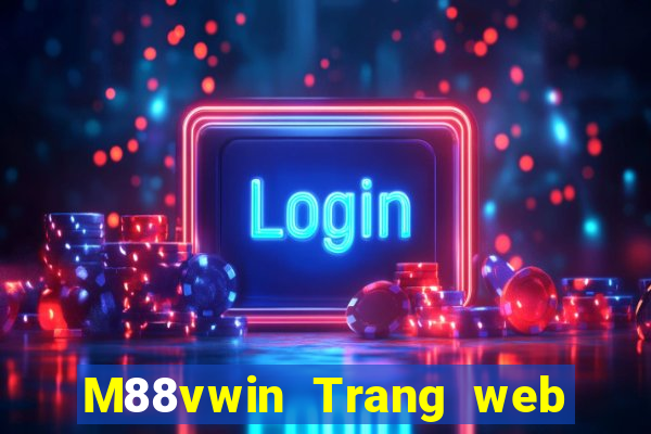 M88vwin Trang web chính thức của Dewin vwin