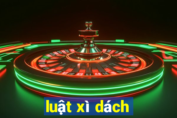 luật xì dách