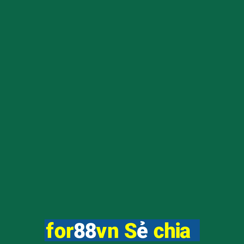 for88vn Sẻ chia