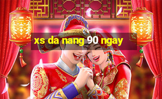 xs da nang 90 ngay