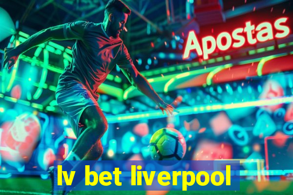 lv bet liverpool